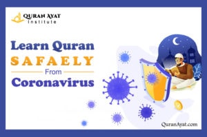 Learn Quran Safely from Coronavirus - Quran Ayat