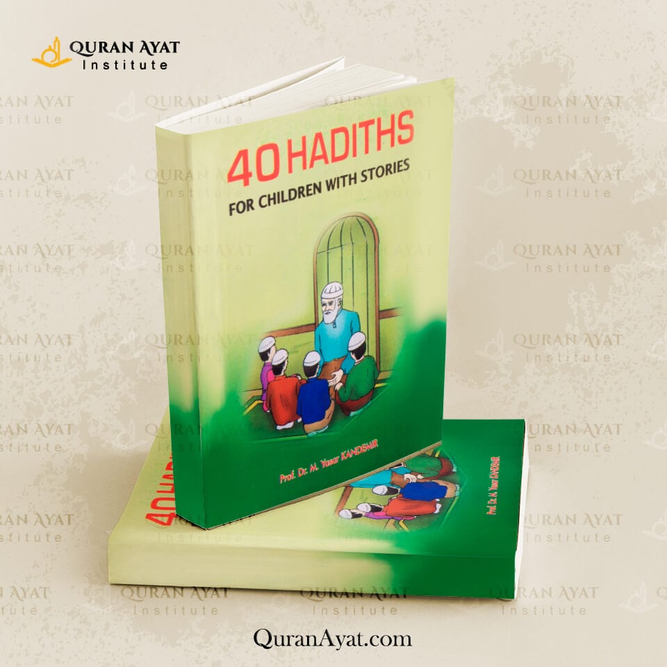 40 Hadiths for children with stories - Quran Ayat
