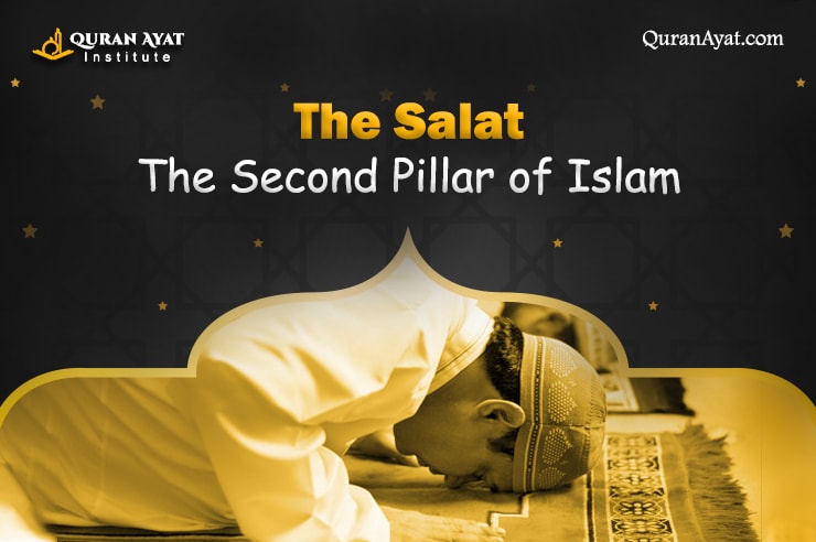 The Salah The Second Pillar of Islam - Quran Ayat