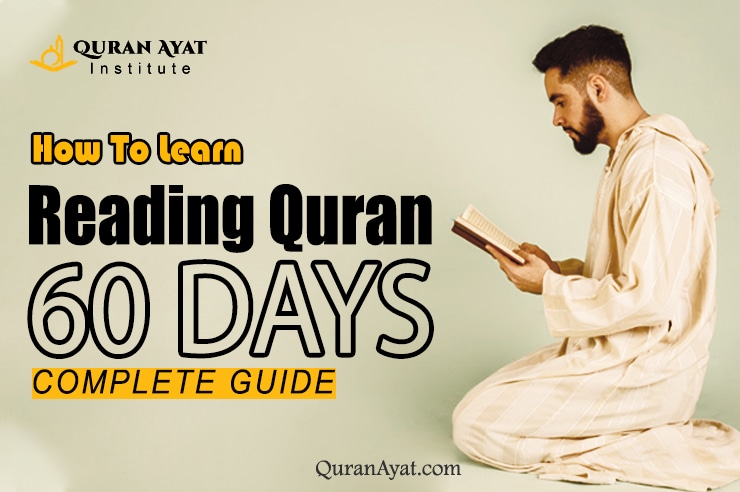 How to Learn Reading Quran in 60 Days Complete Guide - QuranAyat.com